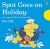 Spot Goes on Holiday - Eric Hill