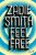 Feel Free: Essays - Zadie Smithová