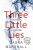 Three Little Lies : The compulsive new thriller from the author of FRIEND REQUEST - Laura Marshall