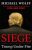 Siege: Trump Under Fire - Michael Wolff