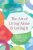 The Art of Living Alone and Loving It : Your inspirational toolkit for a whole and happy life - Jane Mathews