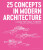 25 Concepts in Modern Architecture - Stephanie Travis,Sanderson Catherine A.