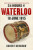 24 Hours at Waterloo: 18 June 1815 - Robert Kershaw