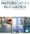 Waterscapes Innovation - Herbert Dreiseitl,Dieter Grau