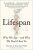 Lifespan : Why We Age - and Why We Don´t Have to - David Sinclair