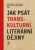 Jak psát transkulturní literární dějiny? (Defekt) - Ladislav Futtera,Václav Smyčka,Václav Petrbok