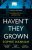 Haven´t They Grown - Sophie Hannahová