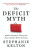 The Deficit Myth : Modern Monetary Theory and How to Build a Better Economy - Kelton Stephanie