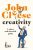 Creativity : A Short and Cheerful Guide - John Cleese