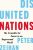 Disunited Nations : The Scramble for Power in an Ungoverned World - Zeihan Peter