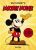 Walt Disney's Mickey Mouse. The Ultimate History - 40th Anniversary Edition - Daniel Kothenschulte,David Gerstein,J. B. Kaufman,Bob Iger