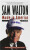 Sam Walton: Made in America - Sam Walton