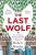 The Last Wolf: The Hidden Springs of Englishness - Winder Robert