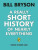 A Really Short History of Nearly Everything - Bill Bryson