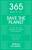365 Ways to Save the Planet - Nergiz De Baere