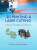 3D Printing and Laser Cutting: A Railway Modelling Companion - Jeff Geary,Dave Renshaw