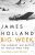 Big Week : The Biggest Air Battle of World War Two - James Holland
