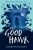 The Good Hawk (Shadow Skye, Book One) - Joseph Elliott