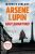 Arsene Lupin, Gentleman-Thief : the inspiration behind the hit Netflix TV series, LUPIN - Maurice Leblanc