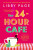 The 24-Hour Cafe - Libby Page