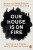 Our House is on Fire - Greta Thunberg,Ernman Malena,Beata Ernman,Svante Thunberg