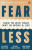 Fear Less - Dr Pippa Grange