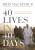 40 Lives in 40 Days - MacArthur John F.