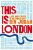 This is London - Life and Death in the World City - Ben Judah