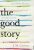 The Good Story - John Maxwell Coetzee