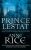 Prince Lestat and the Realms of Atlantis : The Vampire Chronicles 12 - Anne Rice