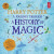Harry Potter - A Journey Through A history of Magic - British Library