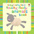 Touch and Feel Animals - Fiona Watt