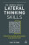 The Leader's Guide to Lateral Thinking Skills - Sloane Paul