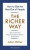 The Richer Way : How to Get the Best Out of People - Richer Julian