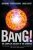 Bang! The Complete History of the Universe - Brian May