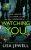Watching You - Lisa Jewellová