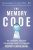 The Memory Code: The 10-minute solution for healing your life through memory engineering - Alexander Loyd