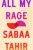 All My Rage : A Novel - Sabaa Tahirová