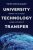 University Technology Transfer : What It Is and How to Do It - Hockaday Tom