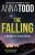 The Falling : A Brightest Stars Novel - Anna Todd