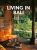 Living in Bali. 40th Anniversary Edition - Angelika Taschen,Reto Guntli,Anita Lococo