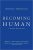 Becoming Human: A Theory of Ontogeny - Tomasello Michael