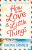 How to Find Love in the Little Things - Virginie Grimaldi