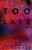 Too Late - Colleen Hooverová
