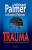 Trauma - Michael Palmer,Daniel Palmer
