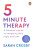5 Minute Therapy - Crosby Sarah
