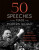 50 Speeches That Made the Modern World - Caroline Chambers