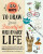 50 Ways to Draw Your Beautiful, Ordinary Life - Astrid van der Hulst,Irene Smit