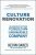 Culture Renovation: 18 Leadership Actions to Build an Unshakeable Company - Kevin Oakes