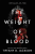 The Weight of Blood - Tiffany D.  Jackson
